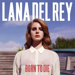 Виниловая пластинка Lana Del Rey - Born To Die Виниловая пластинка Lana Del Rey - Born To Die